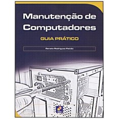 Imagem de Manutenção de Computadores - Guia Prático - Paixao, Renato Rodrigues - 9788536503226