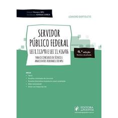 Imagem de Servidor Público Federal: lei 8.112/90 e lei 11.416/06 - Leandro Bortoleto - 9788544222256