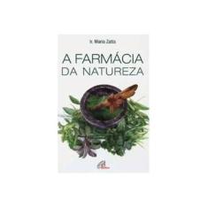 Imagem de Farmacia Da Natureza, A - Encadernação Desconhecida - 9788535630428