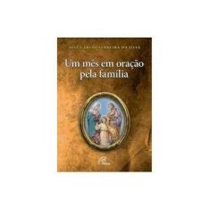 Imagem de Um Mes Em OrAção Pela Familia - Capa Comum - 9788535633917