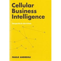 Imagem de Cbi: Cellular Business Intelligence - "janissek-muniz, Raquel" - 9788592356606