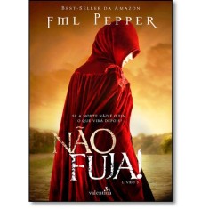 Imagem de Não Fuja! - Trilogia Não Pare - Livro 3 - Pepper, Fml - 9788565859783