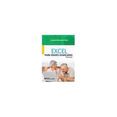 Imagem de Excel Para Idades Avançadas - Versão 2010 - Nisti, Geraldo Belluomini - 9788539906901