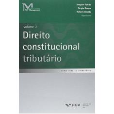 Imagem de Direito Constitucional Tributário - Vol. 02 - Almeida, Rafael; Falcão, Joaquim; Guerra, Sérgio - 9788522517206