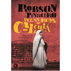 Imagem de Pelas Ruas de Calcutá - Pinheiro, Robson - 9788599818237