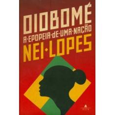 Imagem de Oiobomé - A Epopéia de uma Nação - Lopes, Nei - 9788522010332