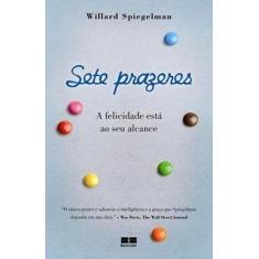 Imagem de Sete Prazeres - A Felicidade Está ao seu Alcance - Spiegelman, Willard - 9788576844433