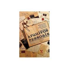 Imagem de Arquivos Pessoais - Reflexões Multidisciplinares e Experiências de Pesquisa - Heymann, Luciana; Travancas, Isabel; Rouchou, Joelle - 9788522514328