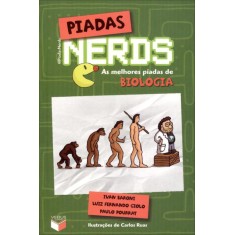 Imagem de As Melhores Piadas de Biologia - Col. Piadas Nerd - Pourrat, Paulo; Giolo, Luiz Fernando; Baroni, Ivan - 9788576862048