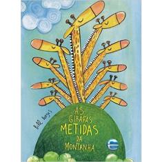 Imagem de As Girafas Metidas Da Montanha - Bill Borges - 9788584150809