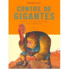 Imagem de Contos de Gigantes - Histórias do Tempo em que os Bichos Falavam - Sso, Ernani - 9788574063461