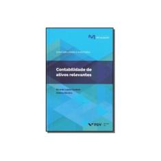 Imagem de Contabilidade De Ativos Relevantes - Ricardo l. E Silveira - 9788522519927