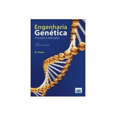 Imagem de Engenharia Genética. Princípios e Aplicações - Capa Comum - 9789727577439