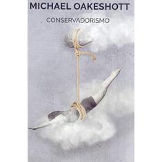Imagem de Conservadorismo - Michael Oakeshott - 9788592649081