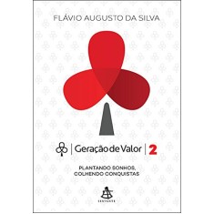 Imagem de Geração de Valor 2 - Flávio Augusto Da Silva - 9788543103020