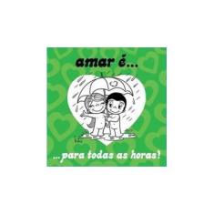 Imagem de Amar É... Para Todas As Horas! - Casali, Kim - 9788576837855