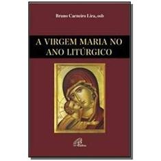 Imagem de Virgem Maria no Ano Litúrgico - Bruno Carneiro Lira - 9788535643626