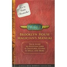Imagem de From The Kane Chronicles Brooklyn House Magician's Manual (an Official Rick Riordan Companion Book) - Your Guide To Egyp - Riordan, Rick - 9781484785539