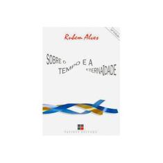 Imagem de Sobre o Tempo e a Eterna Idade - Alves, Rubem - 9788530803872