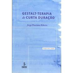 Imagem de Gestalt - Terapia de Curta Duração - Ribeiro, Jorge Ponciano - 9788532305299