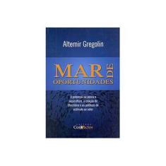 Imagem de Mar de Oportunidades - Gregolin, Altemir - 9788565215114