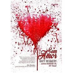 Imagem de Sem Amor - Katy Regnery - 9788568056554