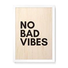 Imagem de Arte Maníacos Quadro Decorativo em Madeira No Bad Vibes - 23x16,25cm (Moldura caixa em laca )