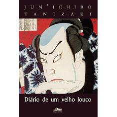 Imagem de Diário de um Velho Louco - Tanizaki, Junichiro - 9788574480596