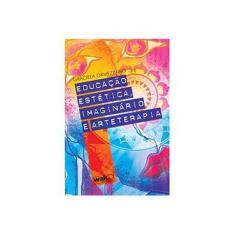 Imagem de Educação Estética - Imaginário e Arteterapia - Ormezzano, Graciela - 9788578540753