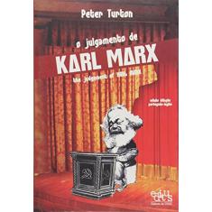 Imagem de O Julgamento de Karl Marx. The Judgement of Karl Marx - Peter Turton - 9788574551463