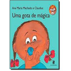 Imagem de Uma Gota de Mágica - Col Mico Maneco 2 - 2ª Ed. 2013 - Machado, Ana Maria - 9788516084677