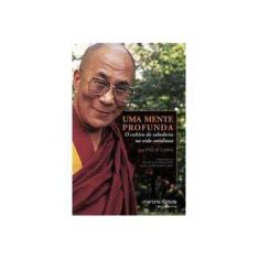 Imagem de Uma Mente Profunda - o Cultivo da Sabedoria na Vida Cotidiana - Lama, Dalai - 9788580630824