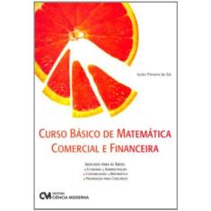 Imagem de Curso Básico de Matemática Comercial - Ilydio Pereira De Sá - 9788573937398