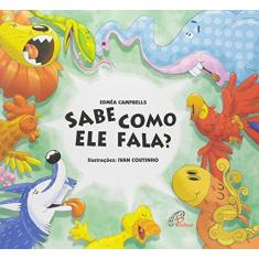 Imagem de Sabe Como Ele Fala? - Ivan^campbells, Edmea Coutinho - 9788535638653