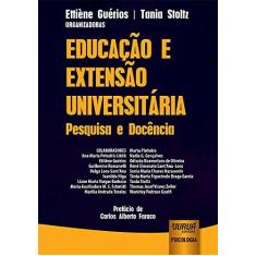 Imagem de Educação e Extensão Universitária - Pesquisa e Docência - Stoltz, Tania - 9788536266169