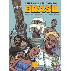 Imagem de A Herança Africana No Brasil - Esteves, Daniel; Nacarato, Adair Mendes - 9788582861028