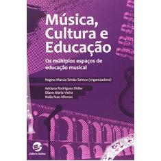 Imagem de Música Cultura e Educação - Santos, Regina Márcia Simão - 9788520506110