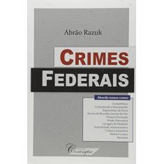 Imagem de Crimes Federais - Abrão Razuk - 9788563540737