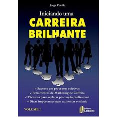 Imagem de Iniciando Uma Carreira Brilhante - Volume 1 - Jorge Penillo - 9788566248241