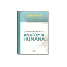 Imagem de Manual Teórico-Prático de Anatomia Humana - Julianne Milléo - 9788577981496
