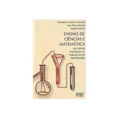 Imagem de Ensino de Ciências e Matemática - Claudianny Amorim Noronha - 9788575913468