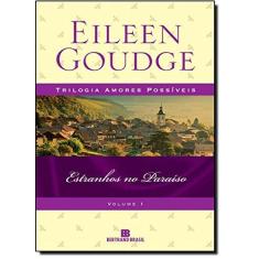 Imagem de Estranhos no Paraíso - Vol. 1 - Col. Trilogia Amores Possíveis - Goudge , Eileen - 9788528614268