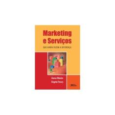 Imagem de Marketing e Serviços que Ainda Fazem a Diferença - Ribeiro, Áurea; Fleury, Ângela - 9788502059504