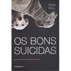 Imagem de Os Bons Suicidas - Hill, Toni - 9788564406940