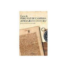Imagem de Carta de Pero Vaz de Caminha - Col. A Obra Prima de Cada Autor - Caminha, Pero Vaz De - 9788572329965