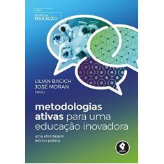 Imagem de Metodologias Ativas Para Uma Educação Inovadora - Lilian Bacich - 9788584291151