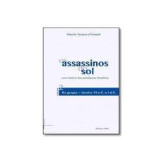 Imagem de Assassinos do Sol, Os: Uma História dos Paradigmas Filosóficos - Vol.2 - Marcio Tavares D Amaral - 9788571084063