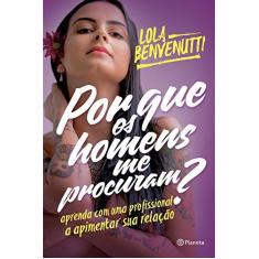 Imagem de Por Que Os Homens Me Procuram? - Benvenutti, Lola - 9788542207866