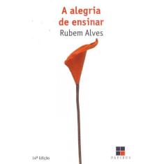 Imagem de A Alegria de Ensinar - Alves, Rubem - 9788530805906