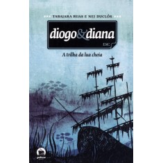 Imagem de A Trilha da Lua Cheia - Série Diogo & Diana - Ruas, Tabajara - 9788501092168